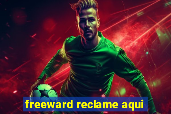 freeward reclame aqui